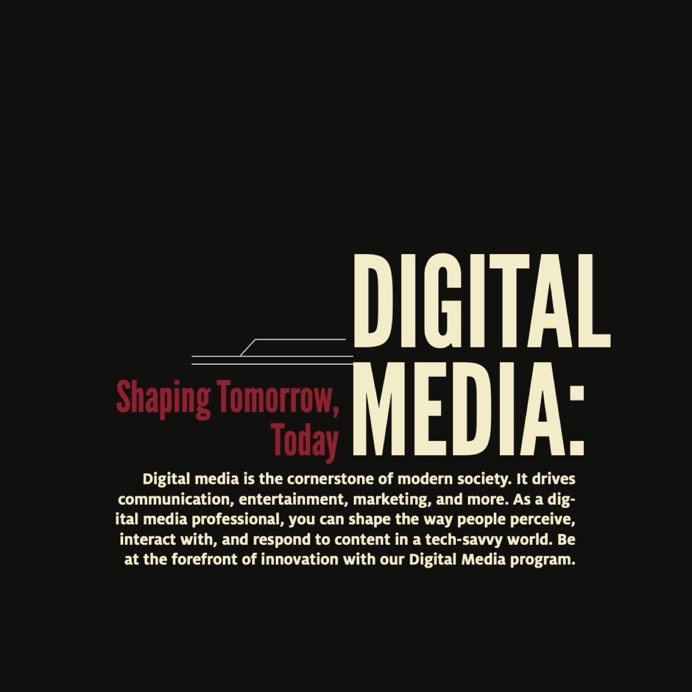Digital Media: shaping tomorrow, today
